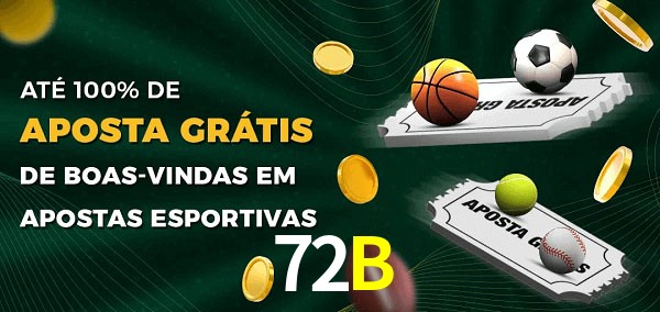 72B Ate 100% de Aposta Gratis